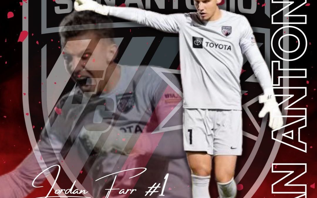 FARR MAKES SAN ANTONIO FC MOVE FOR 2022 SEASON